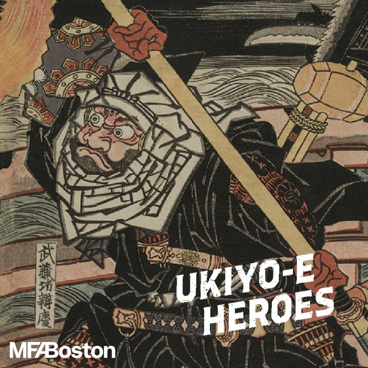 Lineup Museum of Fine Arts, Boston UKIYO-E HEROES