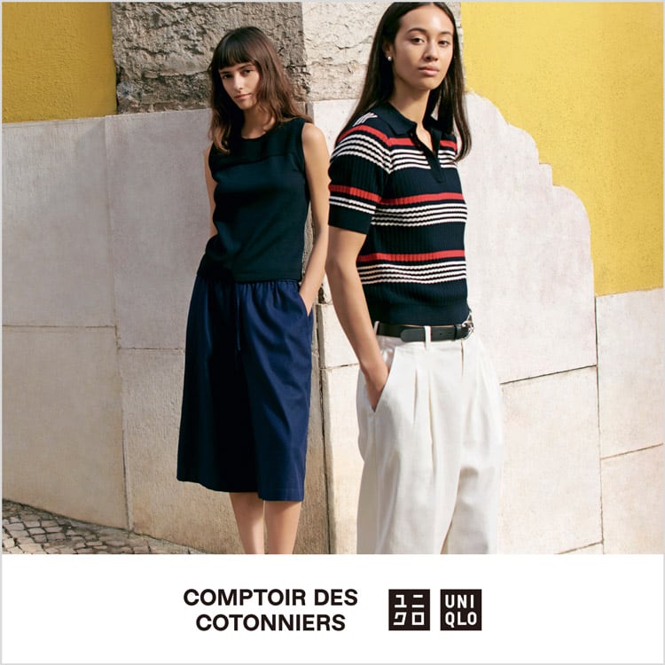 UNIQLO and COMPTOIR DES COTONNIERS