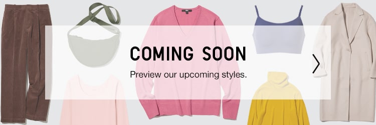Coming Soon. Preview our upcoming styles, and more.