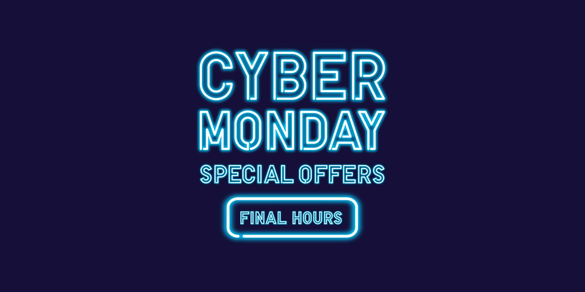 Cyber Monday - Last hours