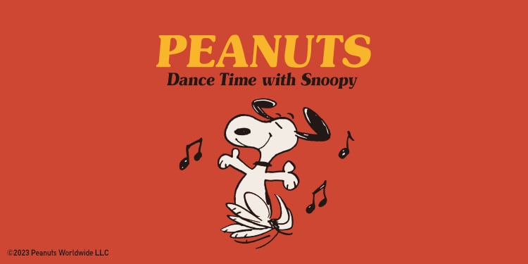 PEANUTS
Dance Time with
Snoopy