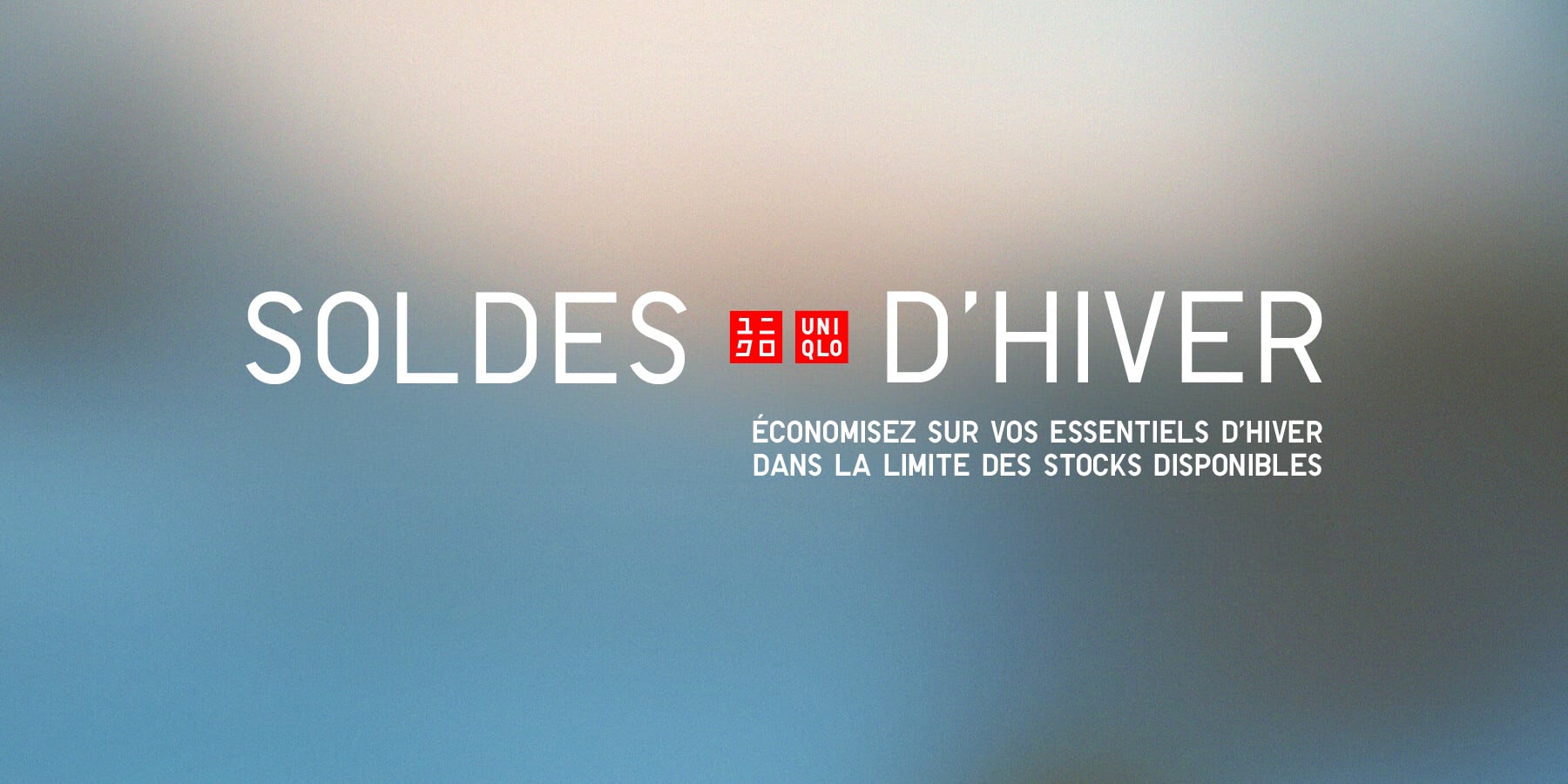 Fond multicolore dégradé avec le texte « SOLDES D'HIVER », le message « Profitez de réductions sur les essentiels d'hiver jusqu'à épuisement des stocks » et le logo UNIQLO