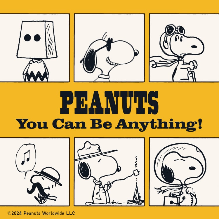 PEANUTS YOU CAN BE ANYTHING!