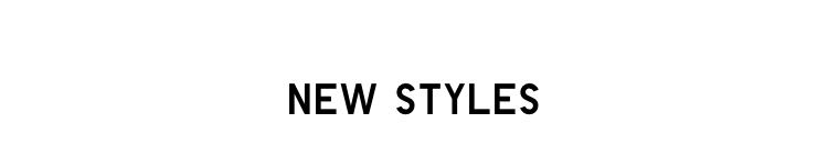 New styles