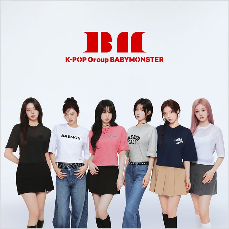 Collaboration with BABYMONSTER, the global K-POP girl group launching soon in February!