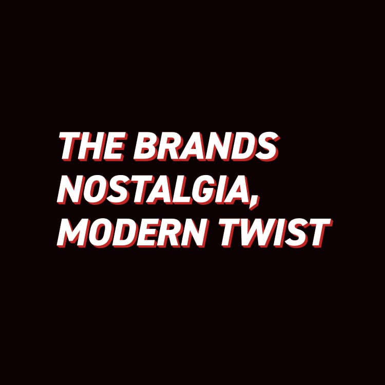 Lineup The Brands Nostalgia, Modern Twist