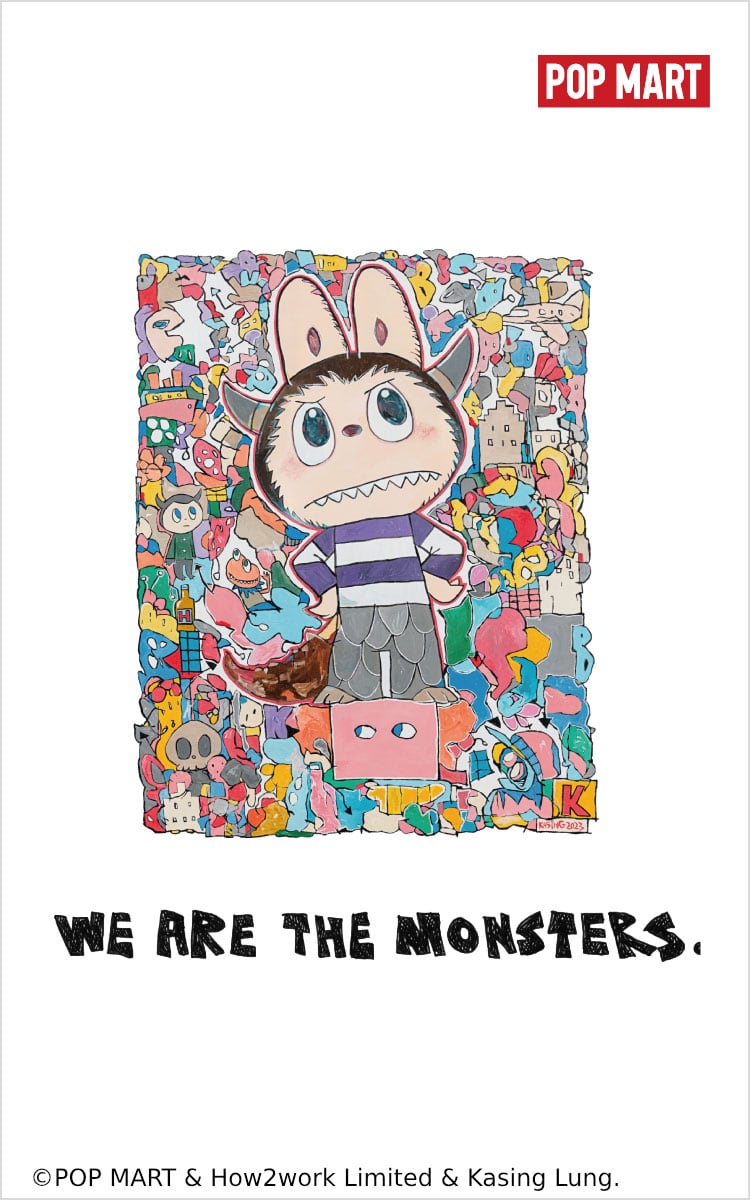 "We are the Monsters" Illustration with LABUBU in the center of the graphic. POP MART logo on the top right.