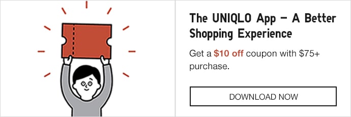 The UNIQLO App. A better shopping experience. Get a $10 off coupon with $75+ purchase. Download now.