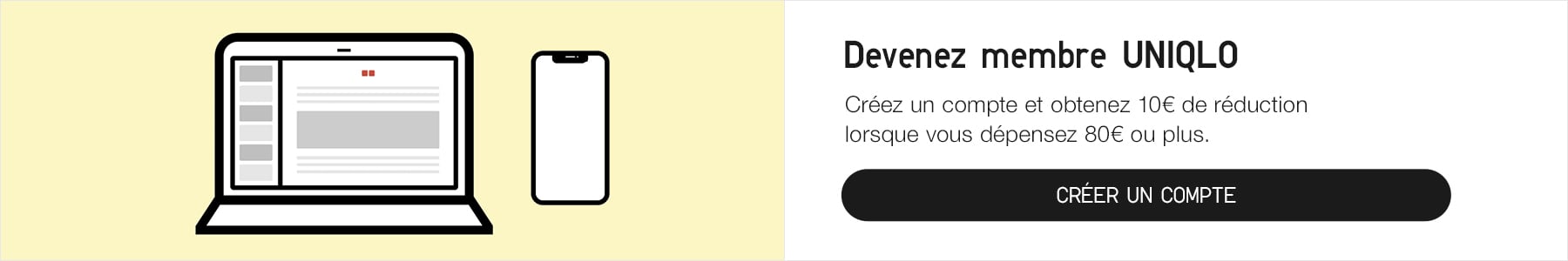 Bannière de l'application UNIQLO expliquant la réduction de 10 euros pour les nouveaux membres. Lien vers la page des avantages de l'application UNIQLO.