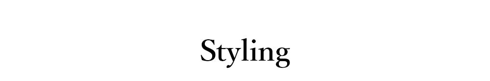 Styling