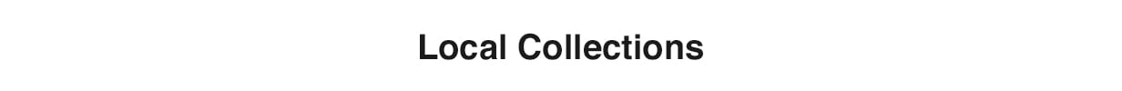 LOCAL COLLECTIONS