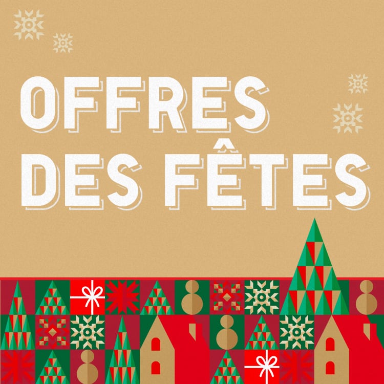 Offres des Fêtes 2025
