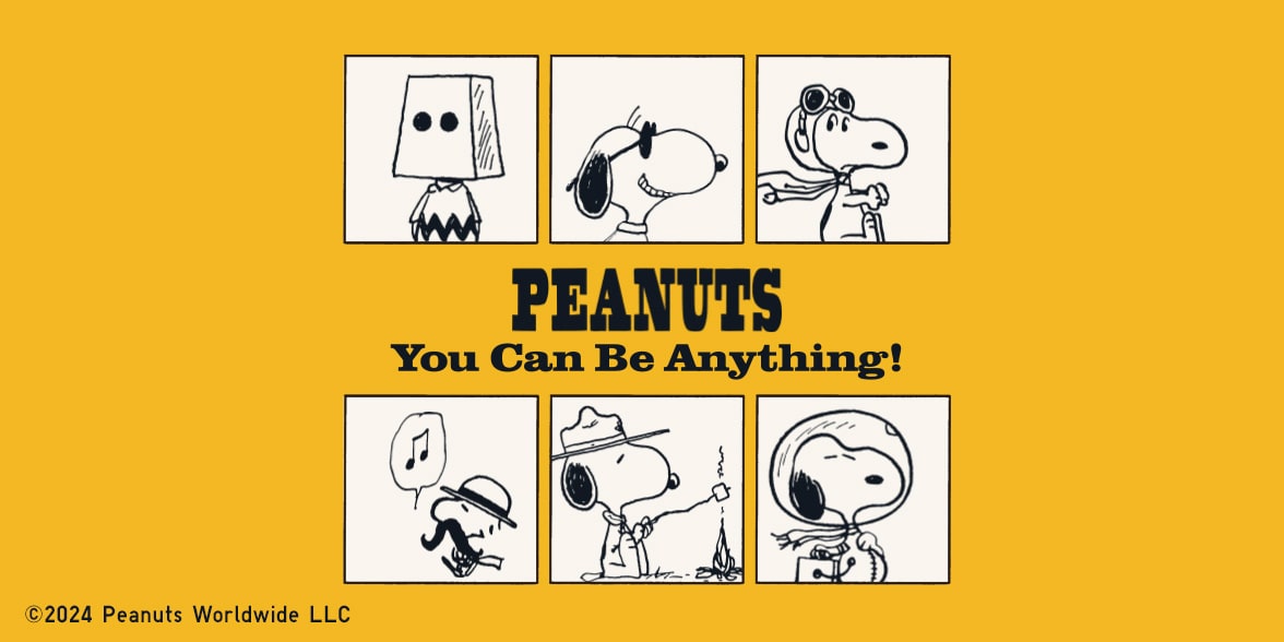 PEANUTS You Can Be Anything!