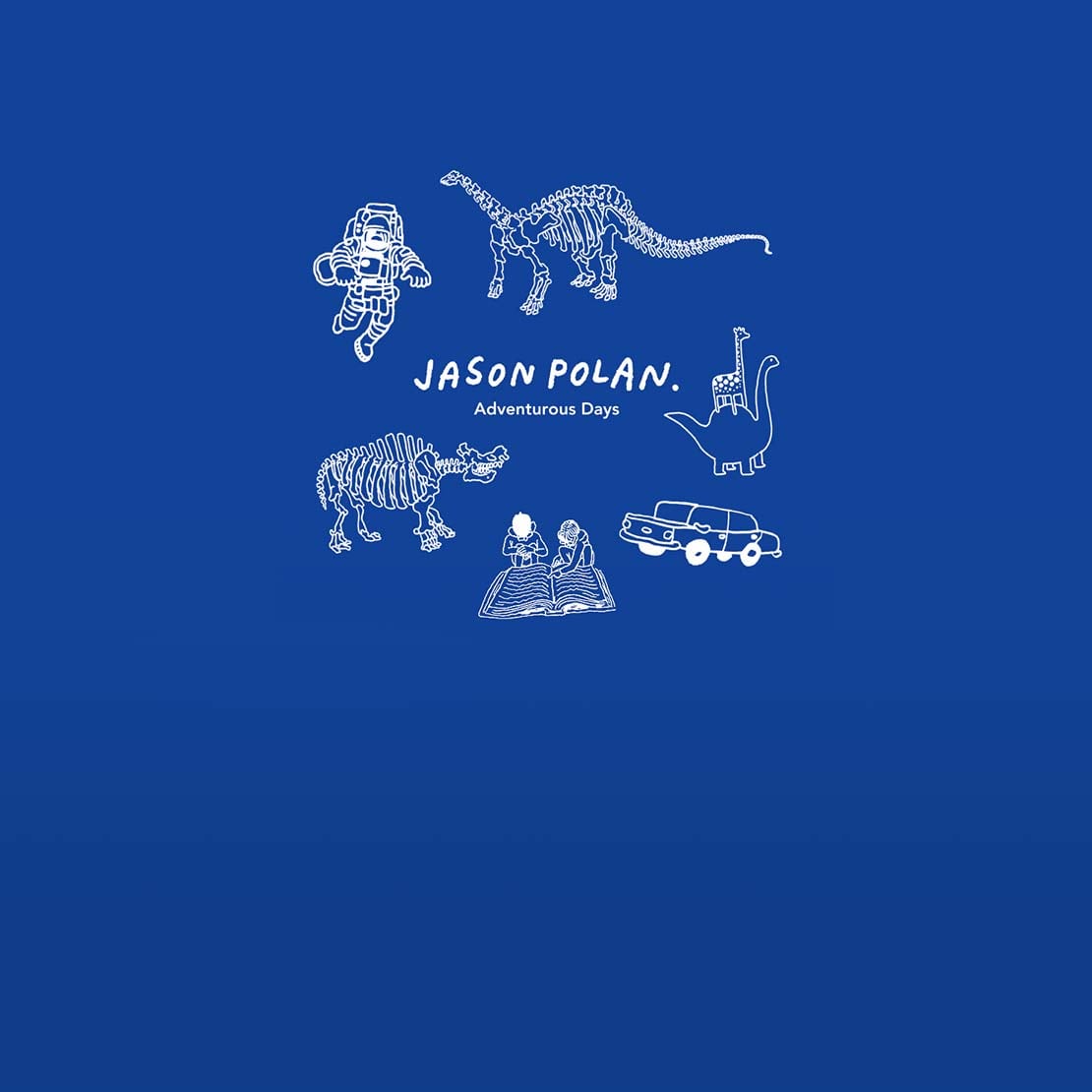 a deep blue background with the words Jason Polan adventurous days in white surrounded by line illustrations