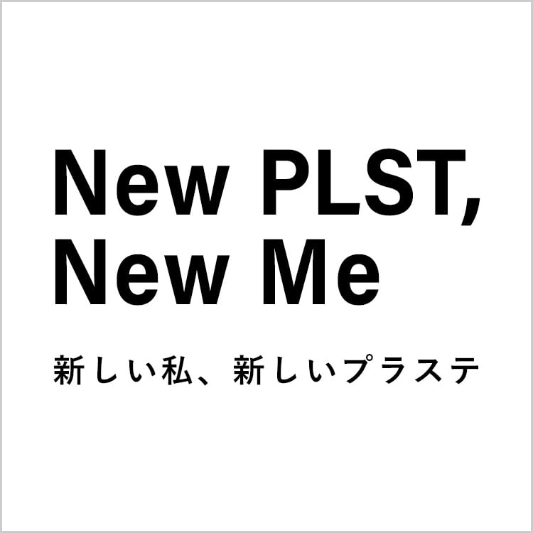 New PLST,New Me