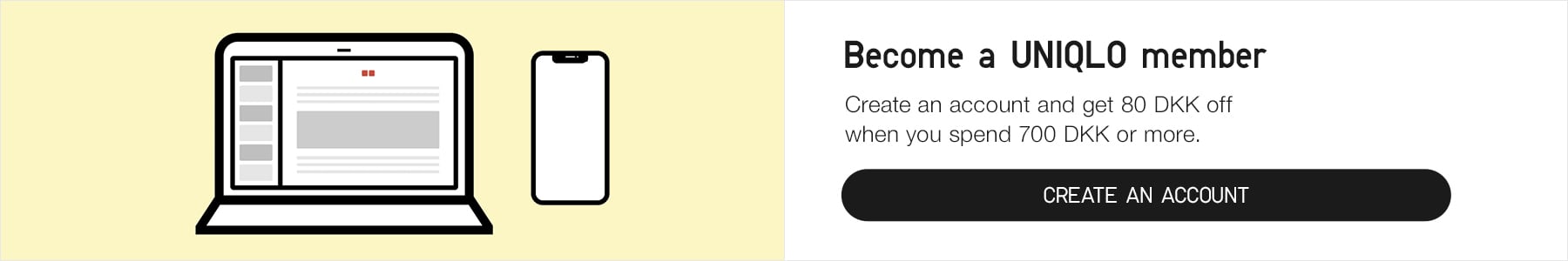 become a UNIQLO member for a discount coupon. create an account