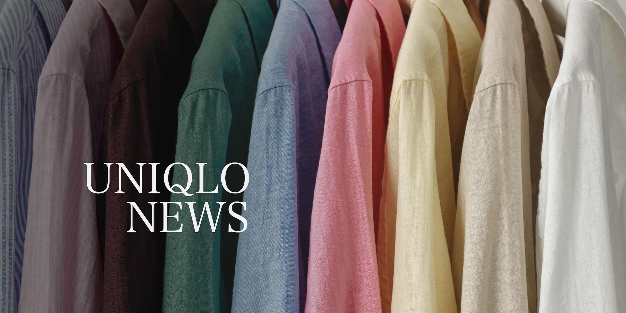 Vier Leinenhemden in Grün, Blau, Rosa und Beige hängen nebeneinander. Darüber steht: UNIQLO NEWS